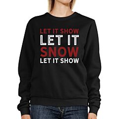 Let It Snow Sweatshirt Cute Christmas Pullover Fleece Sweater