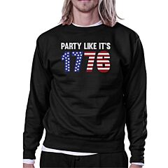 Party Like It's 1776 Funny Saying Graphic Sweatshirt Unisex Black