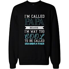 Cool To Be Called Grandfather Funny Sweatshirts Papa Fleece Holiday Gifts for Grandpa