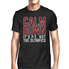 It's PE Not The Olympics Mens Black Shirt