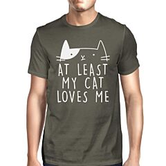At Least My Cat Loves Me Men's Dark Grey T-shirt Creative Gift Idea