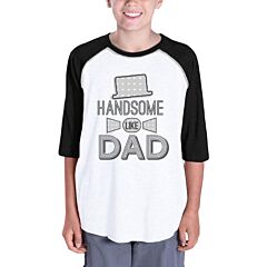 Handsome Like Dad Youth Baseball Tee Cute Fathers Day Gifts For Son