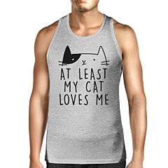 At Least My Cat Loves Me Mens Tank Top Cute Graphic For Cat Lovers