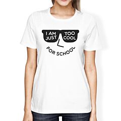 Too Cool For School Womens White Shirt