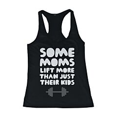 Some Moms Lift More Than Their Kids Funny Workout Tank Top Mothers Day Gift