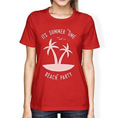 It's Summer Time Beach Party Womens Red Shirt