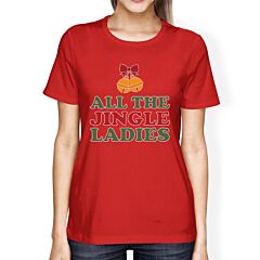 All The Jingle Ladies Womens Red Shirt