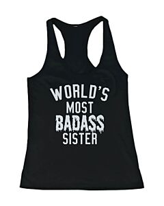Women's Funny Statement Design Tank Top - The World's Most Badass Sister