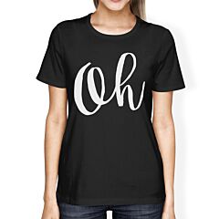 Oh Women's Black Shirts Funny Short Sleeve Crew Neck T-shirts