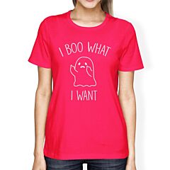 I Boo What I Want Ghost Womens Hot Pink Shirt