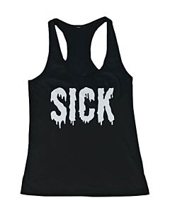 Women's Funny Black Tank Top - Sick – Dripping Design Tanks, Gym Clothes
