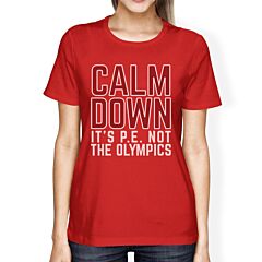 It's PE Not The Olympics Womens Red Shirt