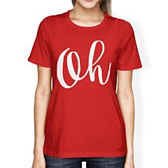 Oh Lady's Red T-shirt Funny Short Sleeve Crew Neck T-shirts
