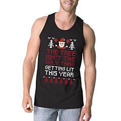 The Tree Is Not The Only Thing Getting Lit This Year Mens Black Tank Top