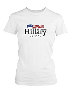 Hillary Clinton for President 2016 Campaign Women's Tshirts White Crewneck Tees