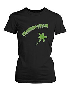 Franken-stain Funny Graphic Design Printed Cute Women's Shirt