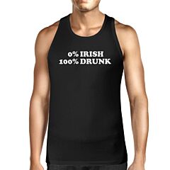 0% Irish 100% Drunk Men's Black St Patricks Day Tank Top Gift Idea
