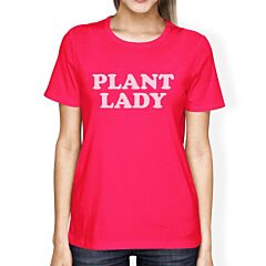 Inc Plant Lady Womens Hot Pink Cotton T-Shirt Gardening Gift Ideas