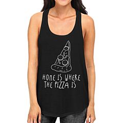 Home Where Pizza Is Womens Sleeveless Black Tank Top Pizza Lovers