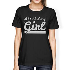 Birthday Girl Womens Black Shirt