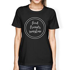 Food Friends Sunshine Cute Lettering Womens Black Round Neck Tee