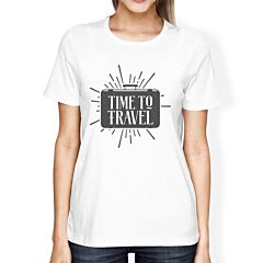 Time To Travel Womens White Shirt