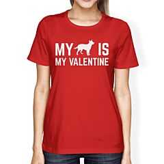 My Dog My Valentine Women's Red T-shirt Gift Ideas For Dog Lovers
