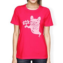 Boo French Bulldog Ghost Womens Hot Pink Shirt