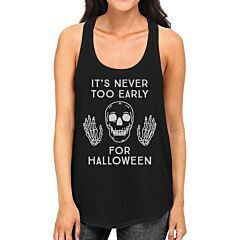 It's Never Too Early For Halloween Womens Black Tank Top