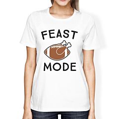 Feast Mode Womens White Shirt