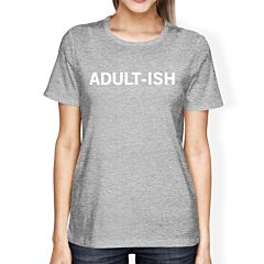 Adult-ish Woman's Heather Grey Top Cute Graphic Printed Tee