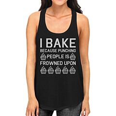 I Bake Because Womens Sleeveless Black Tank Top For Cupcake Lover