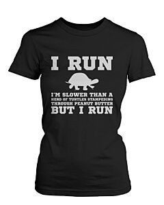 I'm Slower than a Turtle Funny Women's Workout T-Shirts Fitness Short Sleeve Tshirt