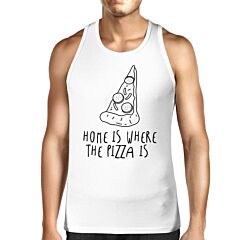 Home Where Pizza Is Mens White  Sleeveless Tanks For Pizza Lovers