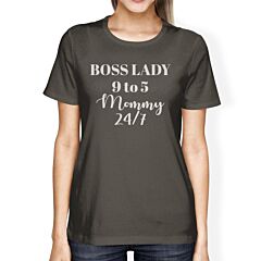 Boss Lady Mommy Women's Dark Grey Cotton T Shirt Funny Design Tee