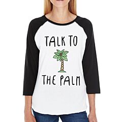 Talk To The Palm Cute Graphic Baseball Tee For Women Summer Gifts