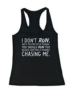 Women's Funny Design Tank Top - I Don't Run - Gym Clothes, Workout Tanks