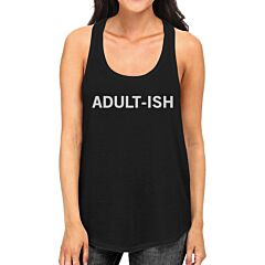 Adult-ish Womens Sleeveless Black Tank Top College Funny Gift Idea