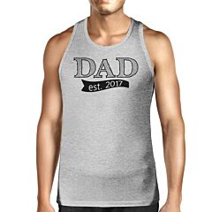 Dad Est 2017 Mens Grey Cotton Tanks Fathers Day Gifts For New Dads