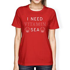 I Need Vitamin Sea Cute Seashell Womens Red Shor Sleeve T-Shirt
