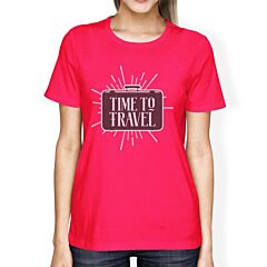 Time To Travel Womens Hot Pink Shirt