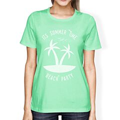 It's Summer Time Beach Party Womens Mint Shirt