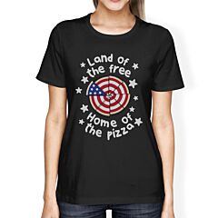 Land Of The Free Funny Independence Day T-Shirt For Pizza Lovers