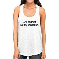 0% Irish 100% Drunk Women's White Racerback Tank Top Funny Design
