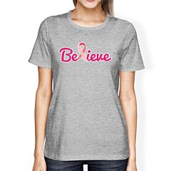 Believe Breast Cancer Awareness Womens Grey Shirt