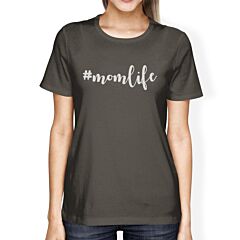 Momlife Womens Dark Grey Cool Summer T Shirt Great Gifts For Women