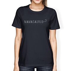 Mamasaurus Women's Navy Cotton Graphic Tee Cute Gifts For New Moms