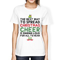 Best Way To Spread Christmas Cheer White Women's Shirt Holiday Gift