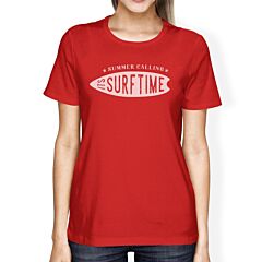 Summer Calling It's Surf Time Womens Red Shirt