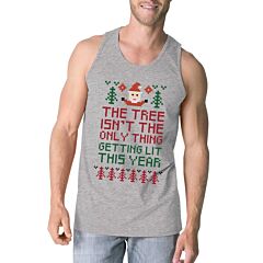 The Tree Is Not The Only Thing Getting Lit This Year Mens Grey Tank Top
